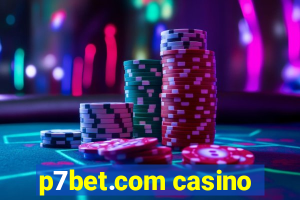 p7bet.com casino